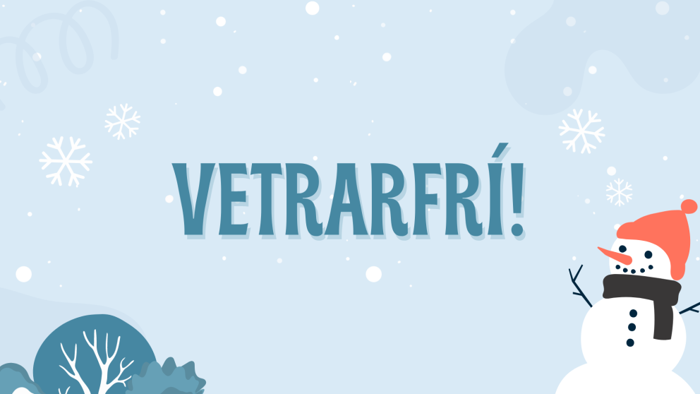 Föstudagskveðja á fimmtudegi fyrir vetrarfrí